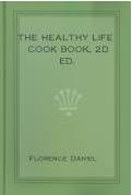 Ebook Free The Healthy Life Cook Book by Florence Daniel